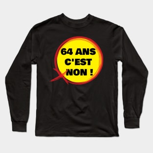 C'est non 64 ans Long Sleeve T-Shirt